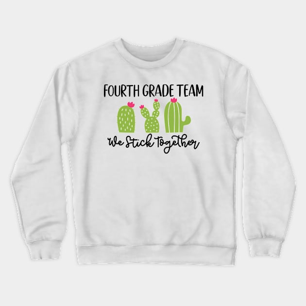 Fourth Grade Team Sticks Together Teacher Student Funny School Crewneck Sweatshirt by ThreadSupreme